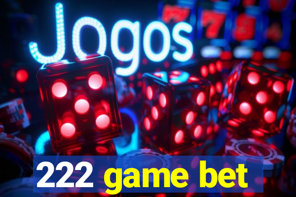 222 game bet